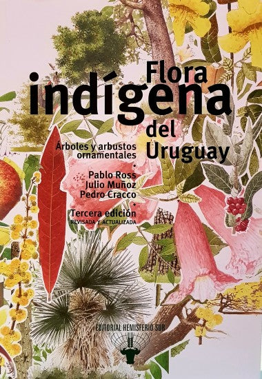 Flora indígena del Uruguay. Árboles y arbustos ornamentales.