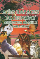 Aves Rapaces de Uruguay, Argentina, Brasil y Paraguay