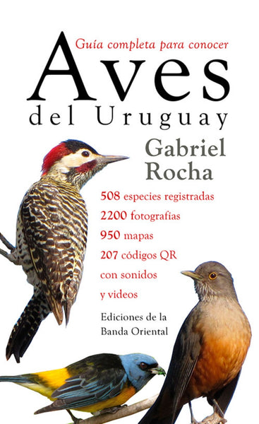 Aves del Uruguay. Guía completa de Gabriel Rocha